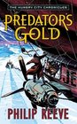 Predator's Gold (Hungry City Chronicles, Bk 2)