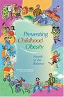 Preventing Childhood Obesity Health In The Balance