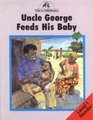 Uncle George Feeds Baby