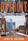 Detroit Three Pathways to Revitalization