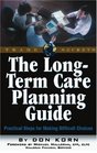 The Long Term Care Planning Guide Practical Steps for Making Difficult Decisions