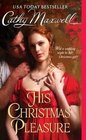 His Christmas Pleasure (Scandals and Seductions, Bk 4)