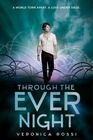 Through the Ever Night (Under the Never Sky, Bk 2)