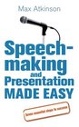 Speechmaking and Presentation Made Easy Seven Essential Steps to Success