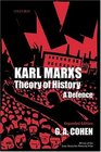 Karl Marx's Theory of History A Defence