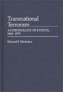 Transnational Terrorism A Chronology of Events 19681979