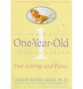 Your One Year Old: The Fun-Loving, Fussy 12 to 24 Month Old