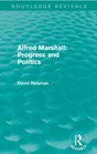 Alfred Marshall Progress and Politics