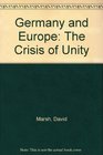 Germany and Europe The Crisis of Unity