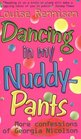 Dancing in My Nuddy-pants (Confessions of Georgia Nicolson, Bk 4)