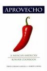Aprovecho: A Mexican-American Border Cookbook (Hippocrene Cookbook Library)