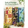 Lots of Scraps: It's Time to Quilt