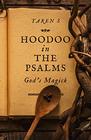 Hoodoo in the Psalms God's Magick