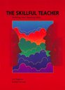 The Skillful Teacher Building Your Teaching Skills