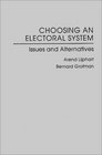 Choosing an Electoral System Issues and Alternatives