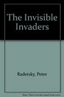 The Invisible Invaders The Story of the Emerging Age of Viruses