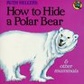 How to Hide a Polar Bear and Other Mammals (Grosset  Dunlap All Aboard Book)