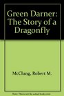 Green Darner: The Story of a Dragonfly