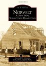 Norvelt:: A New Deal Subsistence Homestead (Images of America)