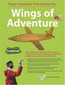 Wings of Adventure Paper Airplanes that Really Fly