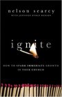 Ignite How to Spark Immediate Growth in Your Church