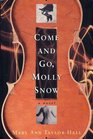 Come and Go Molly Snow A Novel