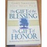 The Gift of the Blessing The Gift of Honor