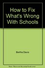 How to Fix What's Wrong With Schools