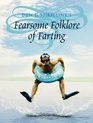 Don D Nibbelink's Fearsome Folklore of Farting