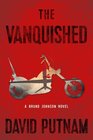 The Vanquished A Bruno Johnson Novel