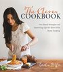 The Clever Cookbook GetAhead Strategies and Timesaving Tips for StressFree Home Cooking