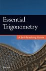 Essential Trigonometry A SelfTeaching Guide