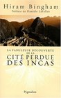 la fabuleuse dcouverte de la cit perdue des Incas