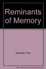 Remnants of Memory