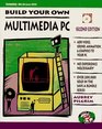 Build Your Own Multimedia PC