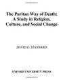 The Puritan Way of Death A Study in Religion Culture and Social Change