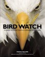 Bird Watch A Survey of Planet Earth's Changing Ecosystems
