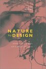 Nature by Design  People Natural Process and Ecological Restoration