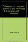 College Accounting With Excel 50 and Peachtree 50 for Microsoft          Windows