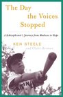 The Day the Voices Stopped A Memoir of Madness and Hope