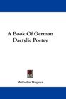 A Book Of German Dactylic Poetry