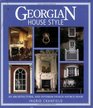 Georgian House Style An Architectural and Interior Design Source Book