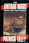 The Amtrak Wars Book Two  First Family