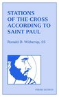 Stations of the Cross According to Saint Paul Parish Edition