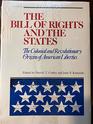 The Bill of Rights and the States The Colonial and Revolutionary Origins of American Liberties