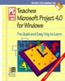 PC Learning Labs Teaches Microsoft Project 40 for Windows Logical Operations/Book and Disk