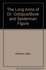 The Long Arms of Dr. Octopus/Book and Spiderman Figure (Spiderman)