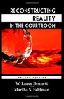 Reconstructing Reality in the Courtroom Justice and Judgment in American Culture