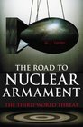 The Road to Nuclear Armament The ThirdWorld Threat