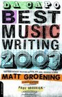 Da Capo Best Music Writing 2003: The Year's Finest Writing on Rock,Pop,Jazz,Country,  More (Da Capo Best Music Writing)